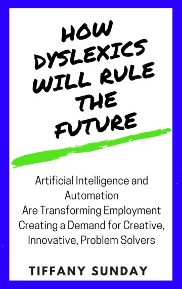 How Dyslexics Will Rule the Future