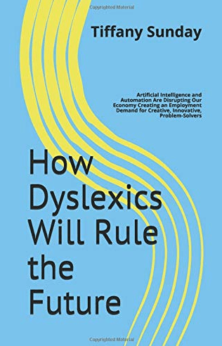 How Dyslexics Will Rule the Future